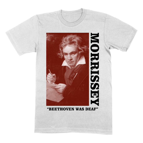 Beethoven Was Deaf T-Shirt White